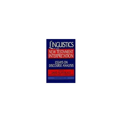 Linguistics And New Testament Interpretation: Essays On Discourse Analysis