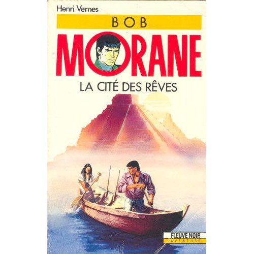 Bob Morane Tome 33 - La Cité Des Rêves