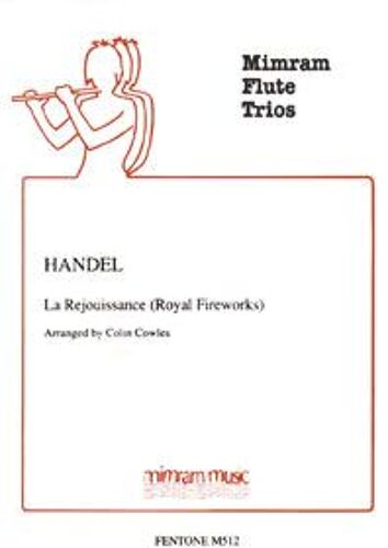 La Rejouissance 'music For The Royal Fireworks' / Score + Parties