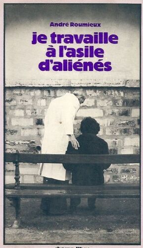 Je Travaille À L'asile D'aliénés