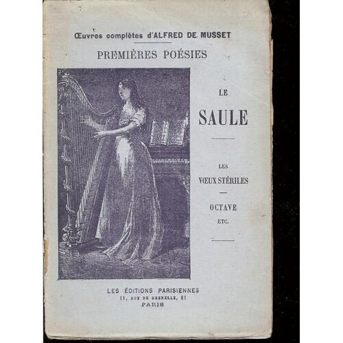 Premieres Poesies Le Saule  Les Voeux Steriles Octave Etc......