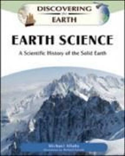 Earth Science: A Scientific History Of The Solid Earth
