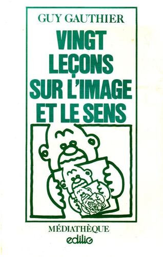 Vingt Leçons Sur L'image Et Le Sens