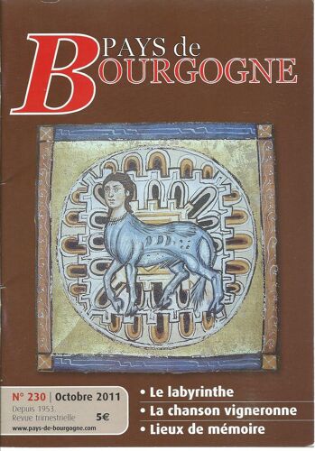 Pays De Bourgogne # 230 ( Octobre 2011 ) : Le Labyrinthe - La Chanson Vigneronne - Lieux De Mémoire