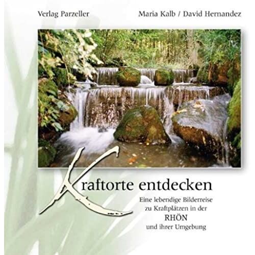 Kraftorte Entdecken: Eine Lebendige Bilderreise Zu Kraftplätzen In Der Rhön Und Ihrer Umgebung