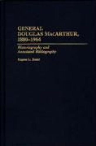 General Douglas Macarthur, 1880-1964