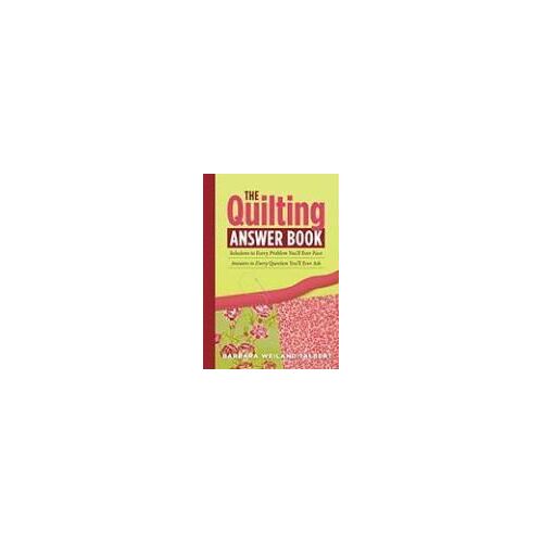 The Quilting Answer Book