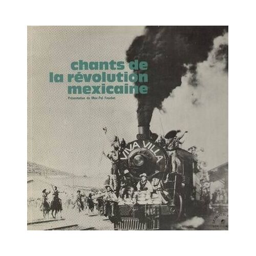 Chants De La Revolution Mexicaine