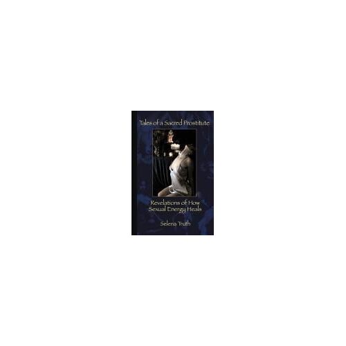 Tales Of A Sacred Prostitute