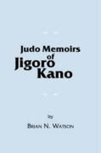 Judo Memoirs Of Jigoro Kano