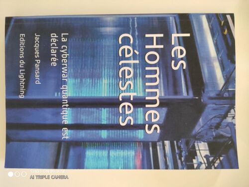 Les Hommes Célestes - La Cyberwar Quantique Est Déclarée