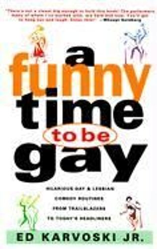 A Funny Time To Be Gay