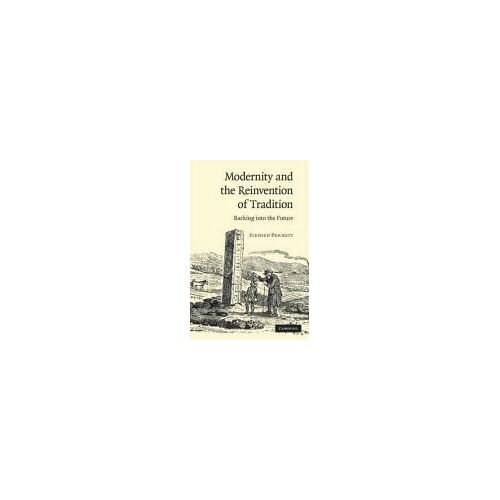 Modernity And The Reinvention Of Tradition
