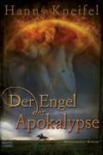 Kneifel, H: Engel Der Apokalypse
