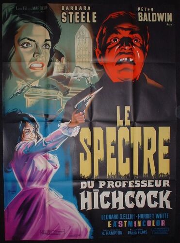Le Spectre Du Professeur Hichcock - Film R?alis? En 1963 Par R. Hampton - Avec Peter Baldwin, Barbara Steele - Affiche Originale De Cin?ma Fran?aise Pli?e, 120x160cm - Movie Poster