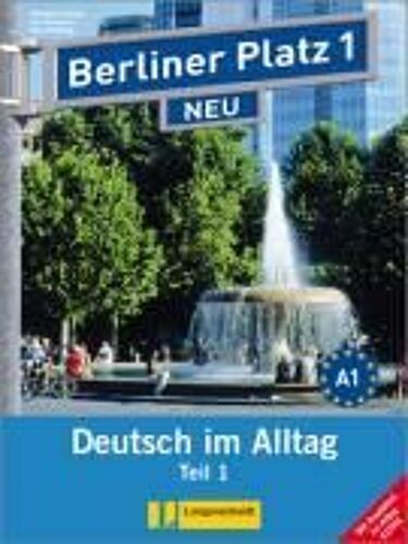 Berliner Platz 1 Neu. Teil 1. Lehr- Und Arbeitsbuch
