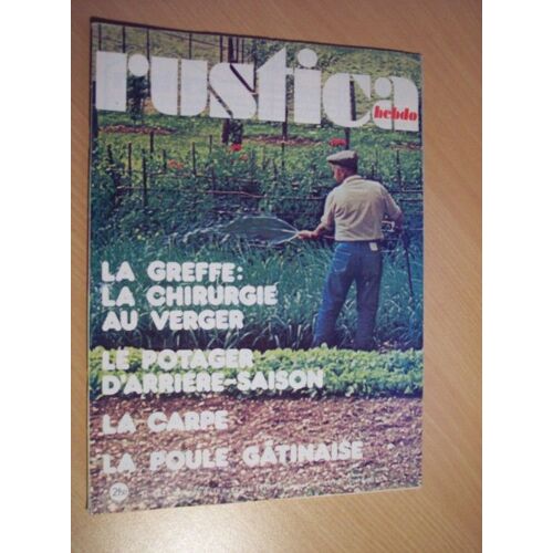Rustica  N° 451 : La Greffe ; Le Potager D'arrière-Saison ; La Carpe ; La Poule Gâtinaise