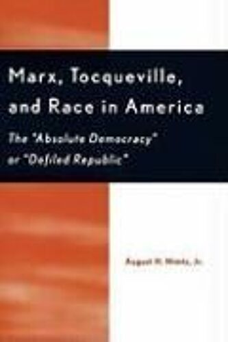Marx, Tocqueville, And Race In America