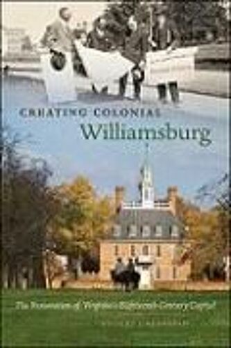 Creating Colonial Williamsburg