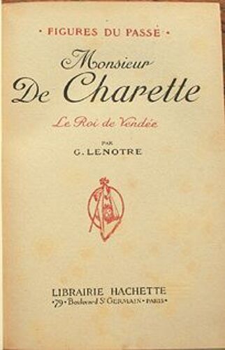 Monsieur De Charette - Le Roi De Vendée.