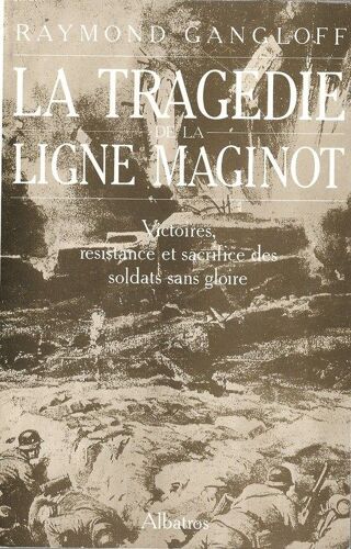 La Tragédie De La Ligne Maginot