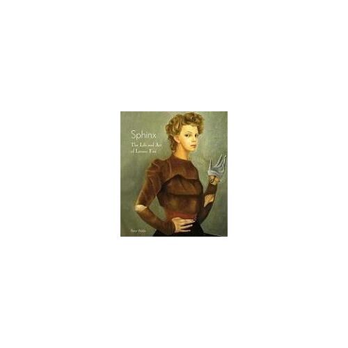 Sphinx - The Life And Art Of Leonor Fini