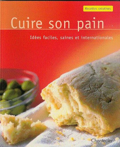 Recettes Creatives 20 - Cuire Son Pain