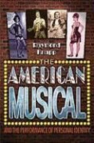 The American Musical And The Performance Of Personal Identity