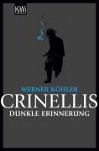 Köhler, W: Crinellis Dunkle Erinnerung