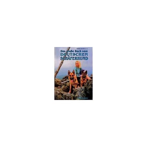 Das Große Buch Vom Deutschen Schäferhund