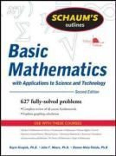 Schaum's Outline Of Basic Mathematics With Applications To Science And Technology, 2ed