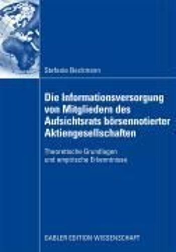 Die Informationsversorgung Von Mitgliedern Des Aufsichtsrats Börsennotierter Aktiengesellschaften
