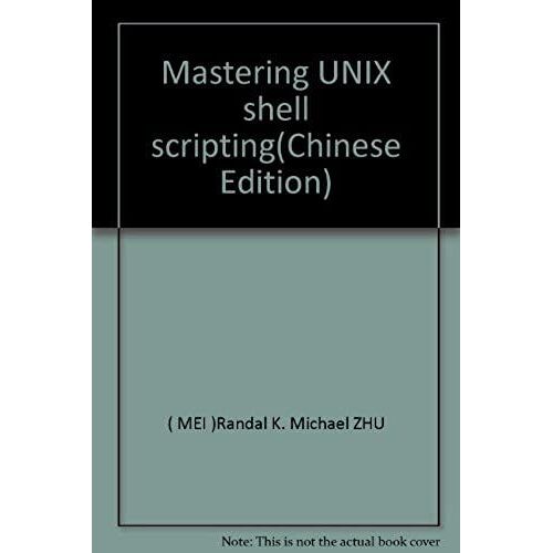 Mastering Unix Shell Scripting