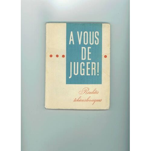 A Vous De Juger! Realites Tchecoslovaques
