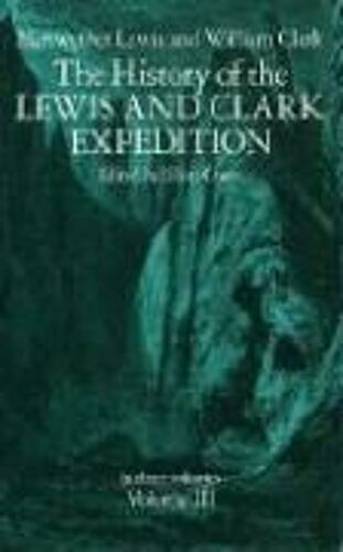 Lewis, M: Hist Of Lewis & Clark Exp V3