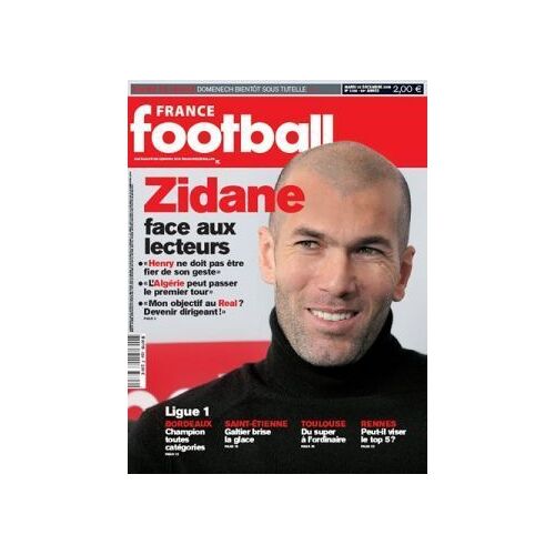 France Football   N° 3324 : Zidane Face Aux Lecteurs (Henry, Algérie, Real), Bordeaux, Saint-Étienne, Toulouse, Rennes, Brest, Domenech...