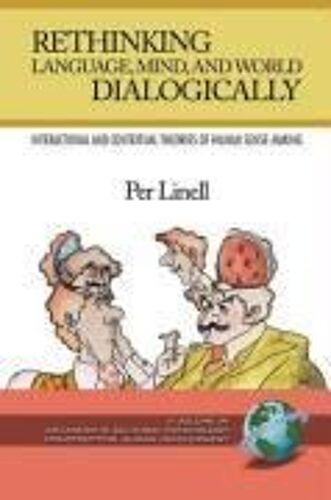 Rethinking Language, Mind, And World Dialogically (Pb)