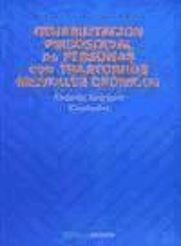 Rehabilitación Psicosocial De Personas Con Trastornos Mentales Crónicos