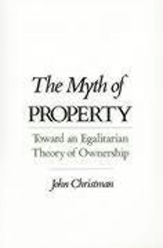 The Myth Of Property