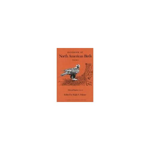 Handbook Of North American Birds: Volume 5, Diurnal Raptors (Part 2)