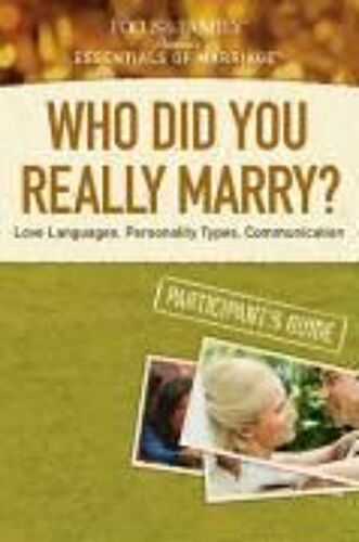 Who Did You Really Marry?: Love Languages, Personality Types, Communication