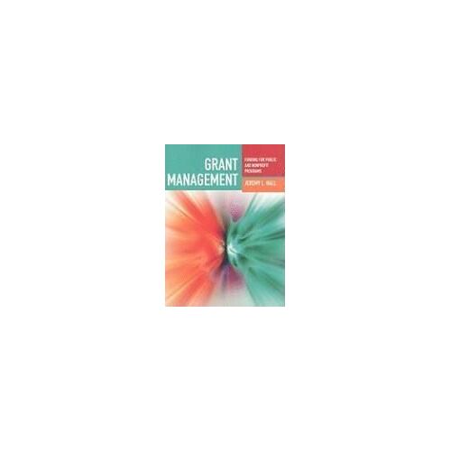 Grant Management: Funding For Public And Nonprofit Programs