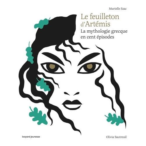 Le Feuilleton D'artémis - La Mythologie Grecque En Cent Épisodes