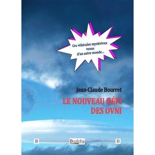 Le Nouveau Défi Des Ovni - Ces Véhicules Mystérieux Venus D'un Autre Monde?