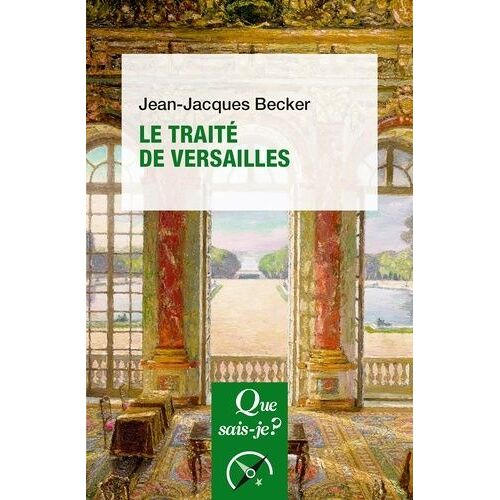 Le Traité De Versailles - Que Sais-Je 2e Édition Revue Et Corrigée