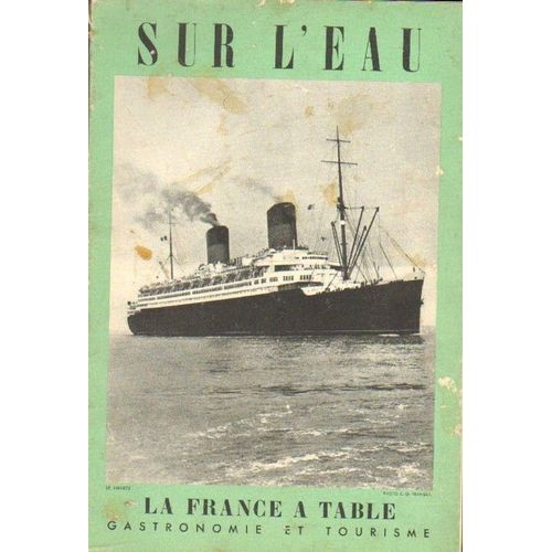 La France A Table   N° 66 : Sur L'eau-Croisieres-Gastronomie Et Toursime