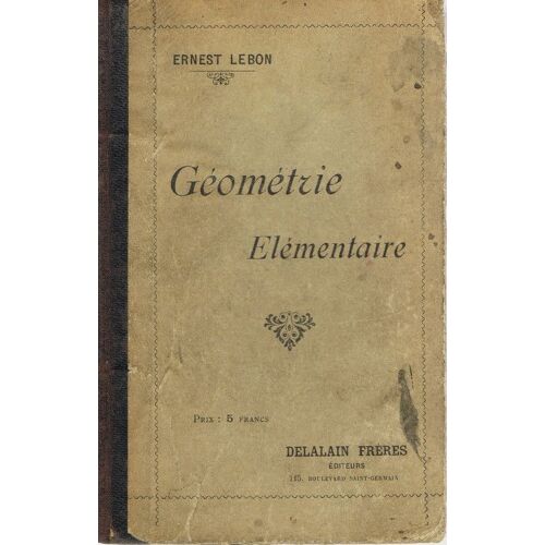 Geometrie Elementaire - Cours De Premiere Et De Deuxieme Annnees