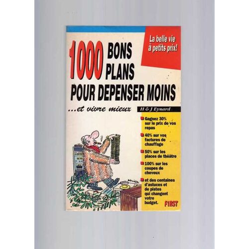 1000 Bons Plans Pour Dépenser Moins (Et Vivre Mieux)