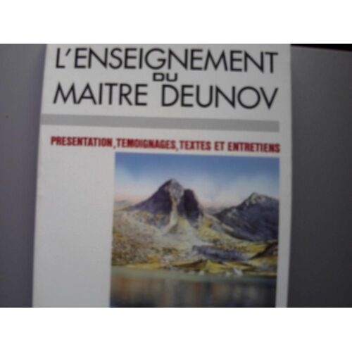 L'enseignement Du Maître Deunov - Présentation Par Un Groupe De Disciples, Témoignages, Textes Et Entretien