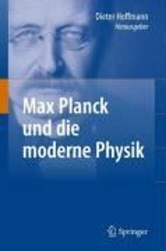 Max Planck Und Die Moderne Physik